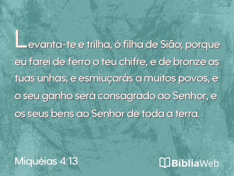 Miquéias 4:13 em imagem para compartilhar