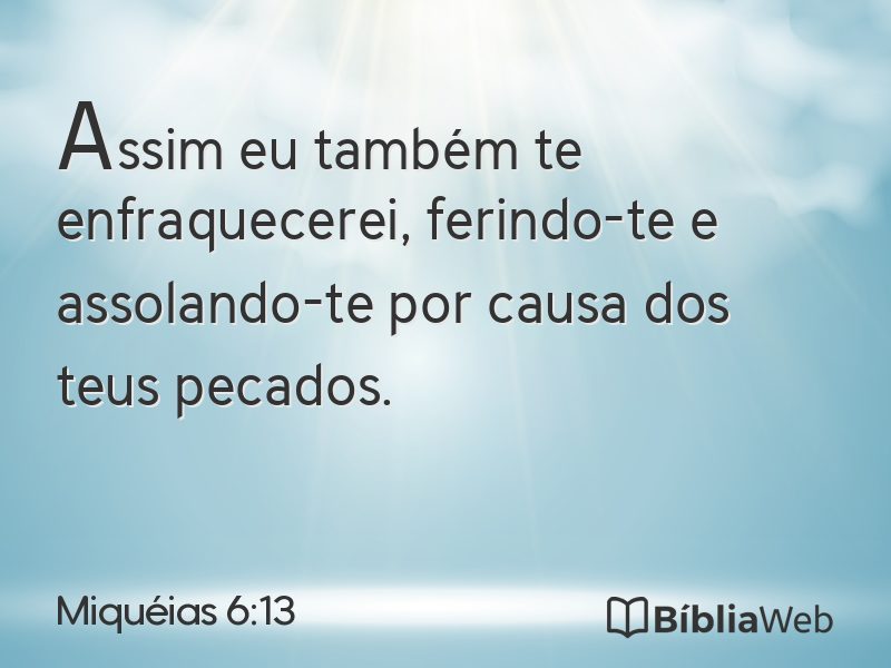 Miquéias 6:13 em imagem para compartilhar