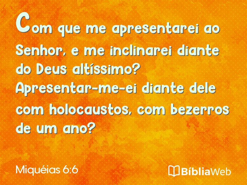 Miquéias 6:6 em imagem para compartilhar