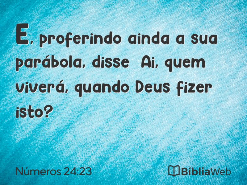 Números 24:23 em imagem para compartilhar