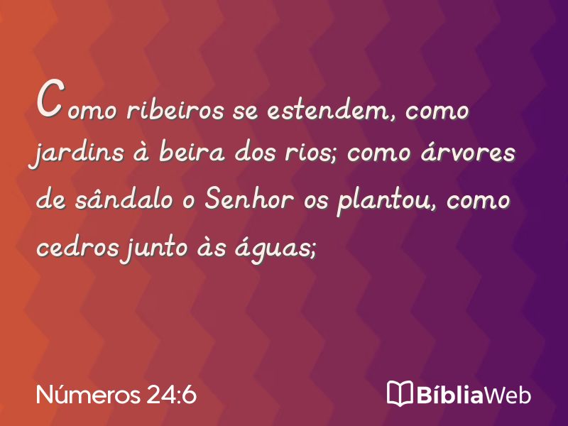 Números 24:6 em imagem para compartilhar