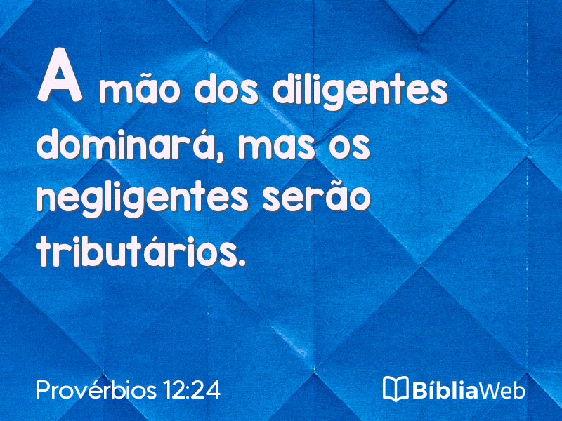 Provérbios 12:24 em imagem para compartilhar