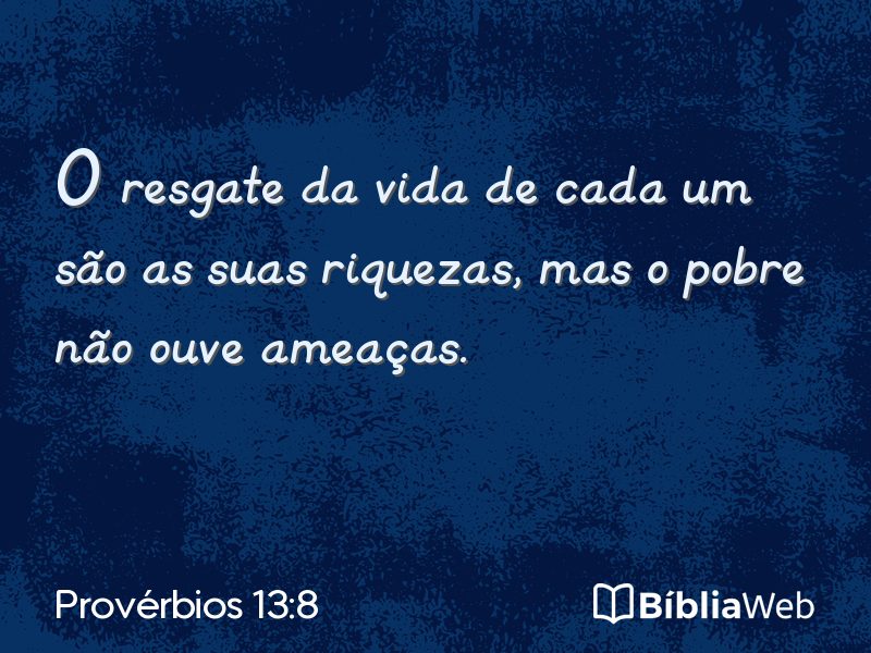 Provérbios 13:8 em imagem para compartilhar