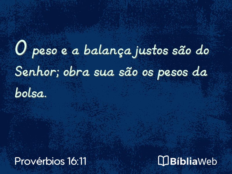 Provérbios 16:11 em imagem para compartilhar