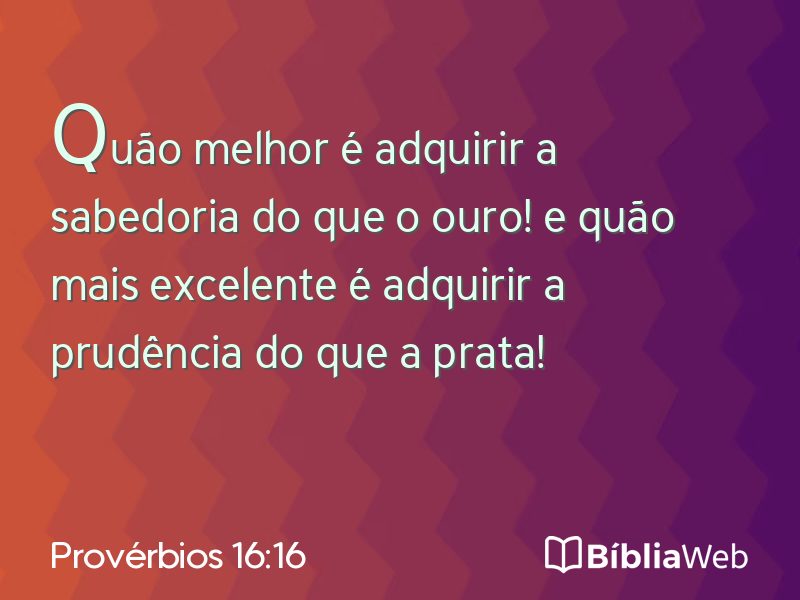 Provérbios 16:16 em imagem para compartilhar