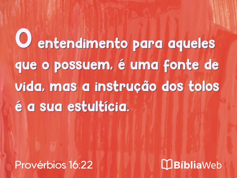 Provérbios 16:22 em imagem para compartilhar
