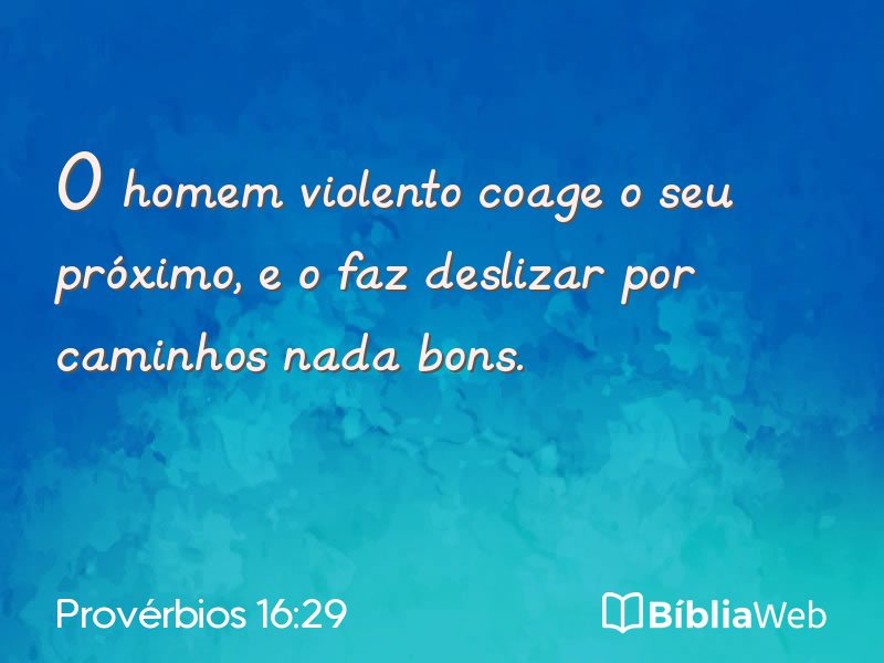 Provérbios 16:29 em imagem para compartilhar