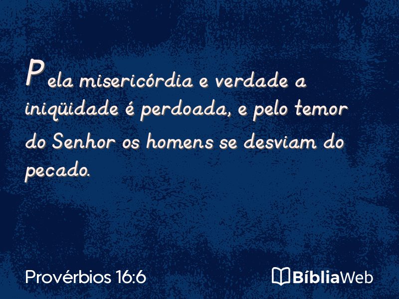Provérbios 16:6 em imagem para compartilhar