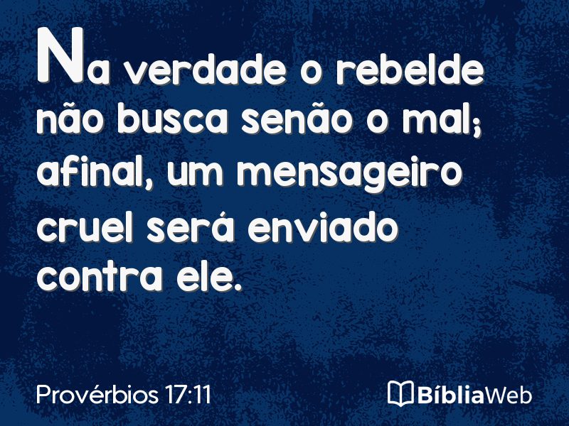 Provérbios 17:11 em imagem para compartilhar