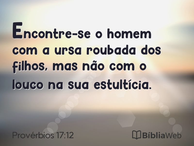 Provérbios 17:12 em imagem para compartilhar