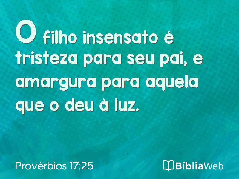 Provérbios 17:25 em imagem para compartilhar