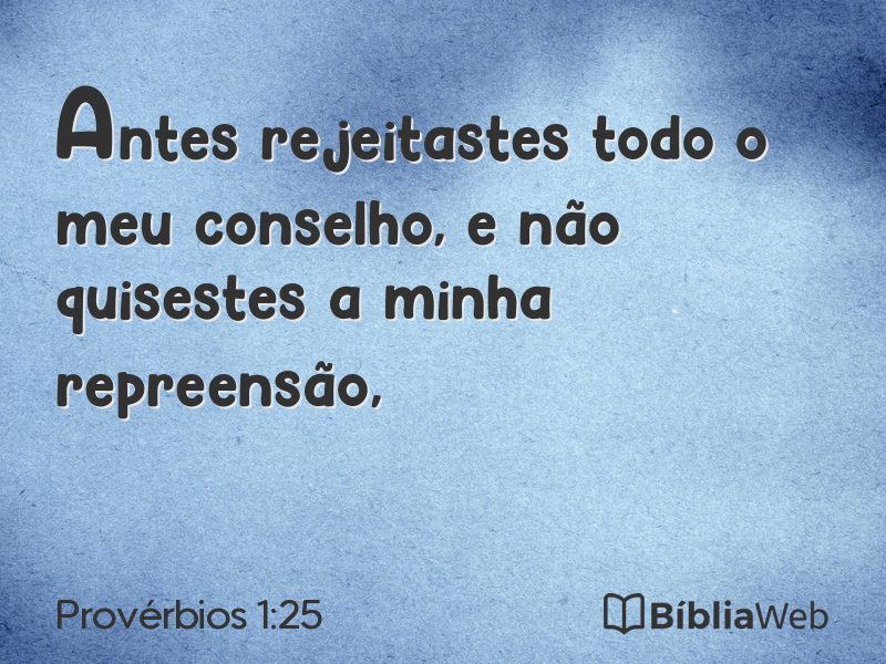 Provérbios 1:25 em imagem para compartilhar