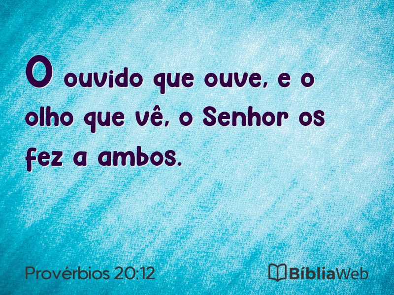 Provérbios 20:12 em imagem para compartilhar