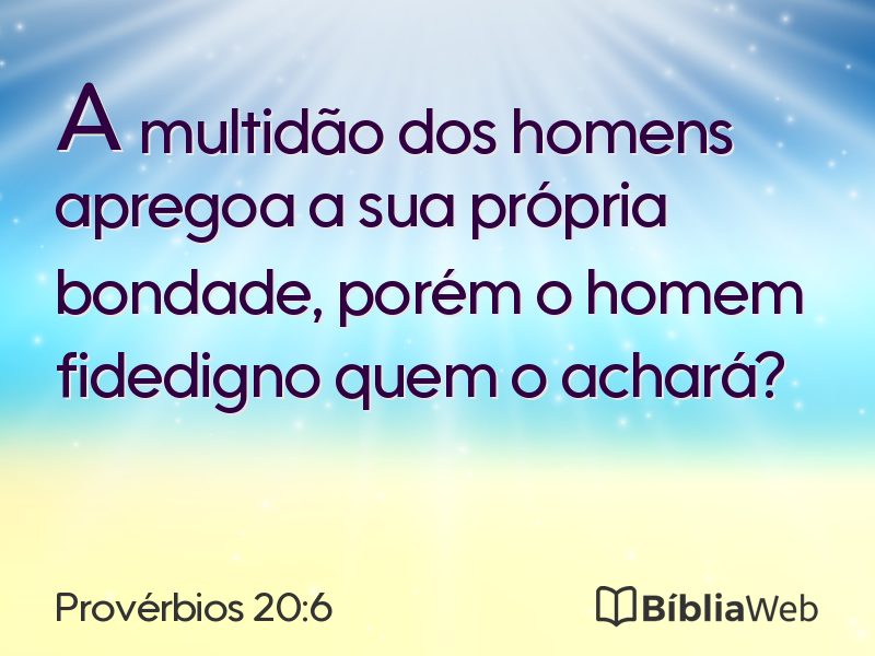 Provérbios 20:6 em imagem para compartilhar
