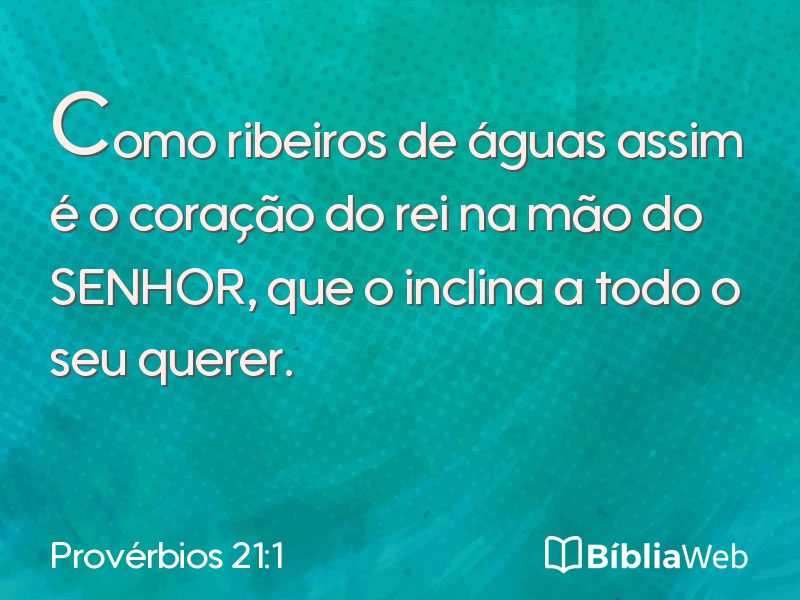 Provérbios 21:1 em imagem para compartilhar