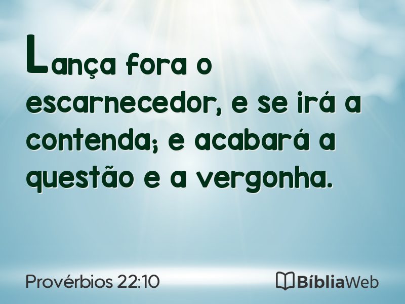 Provérbios 22:10 em imagem para compartilhar