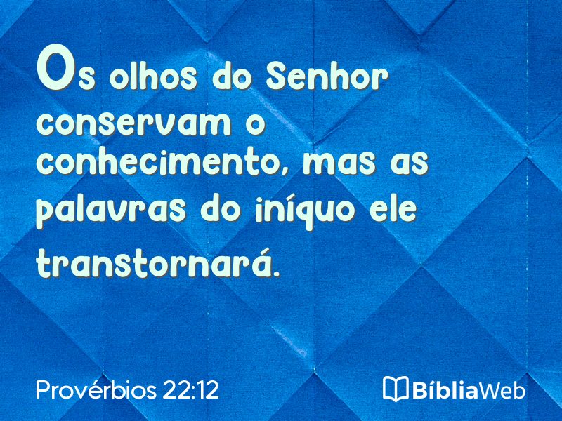 Provérbios 22:12 em imagem para compartilhar