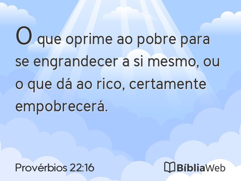 Provérbios 22:16 em imagem para compartilhar