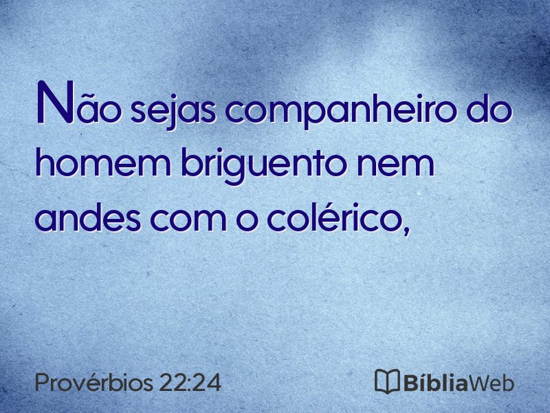 Provérbios 22:24 em imagem para compartilhar