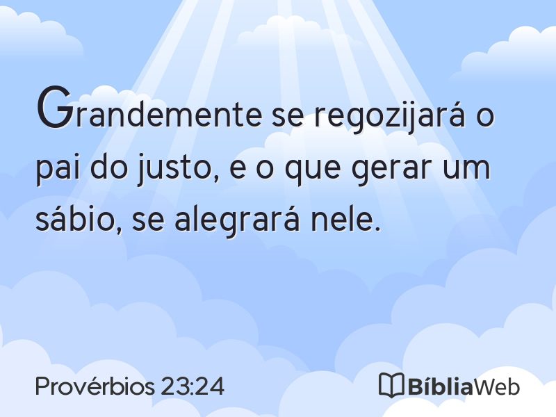 Provérbios 23:24 em imagem para compartilhar