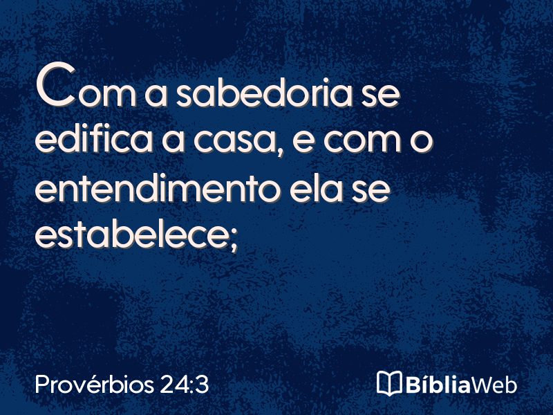 Provérbios 24:3 em imagem para compartilhar