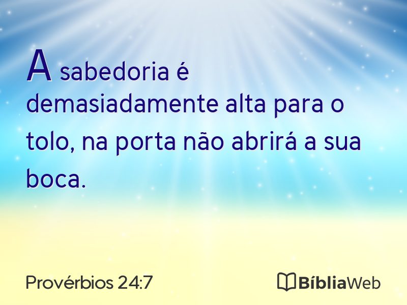 Provérbios 24:7 em imagem para compartilhar