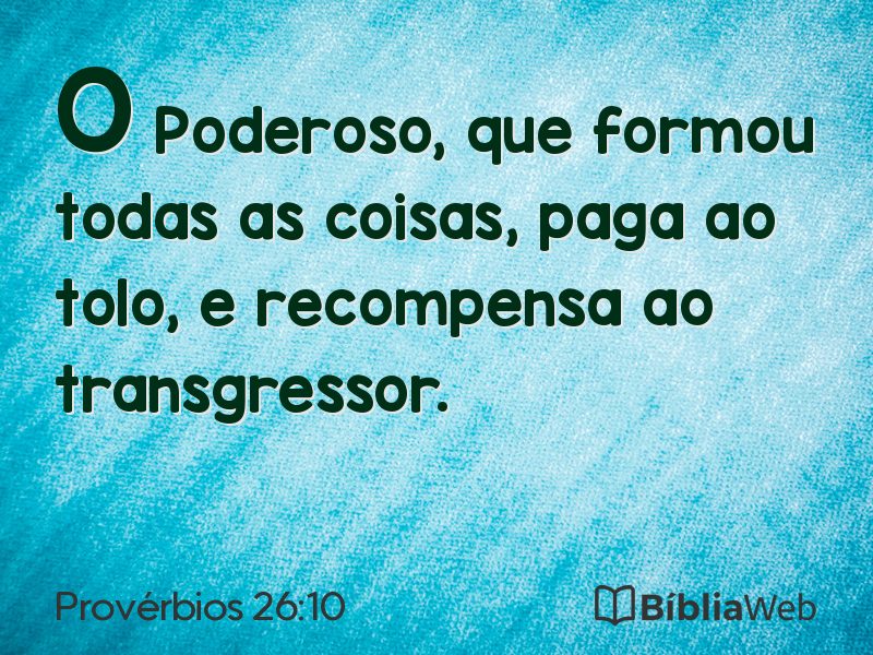 Provérbios 26:10 em imagem para compartilhar