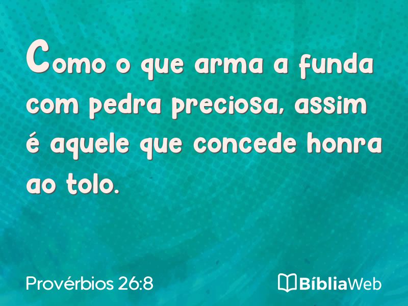 Provérbios 26:8 em imagem para compartilhar