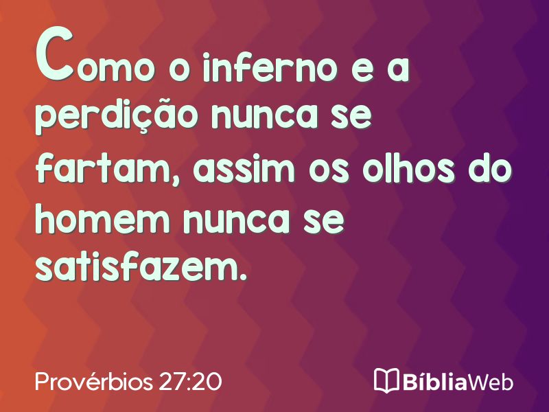 Provérbios 27:20 em imagem para compartilhar