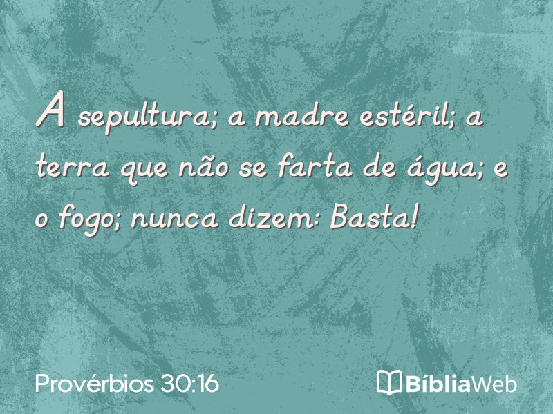 Provérbios 30:16 em imagem para compartilhar