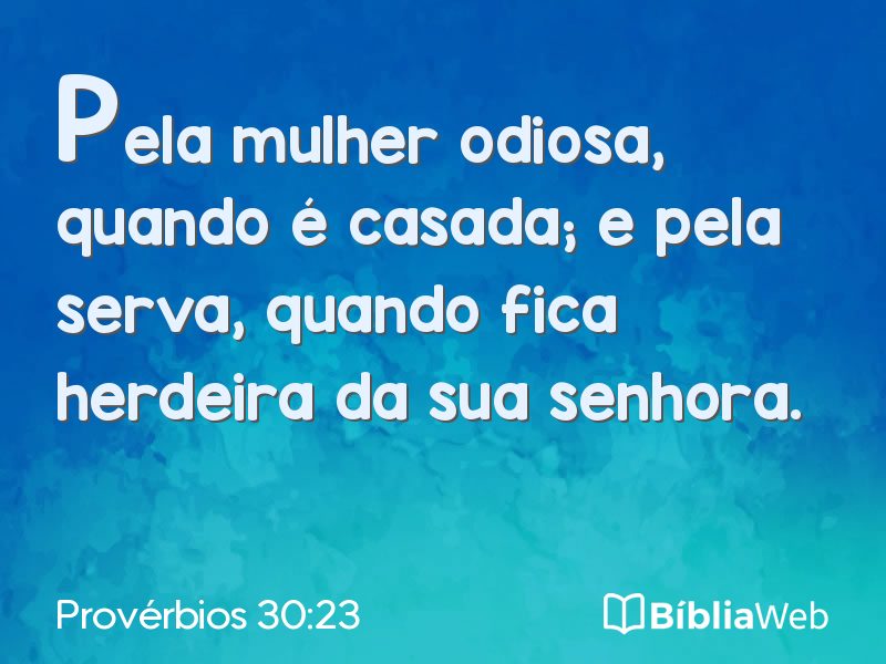 Provérbios 30:23 em imagem para compartilhar