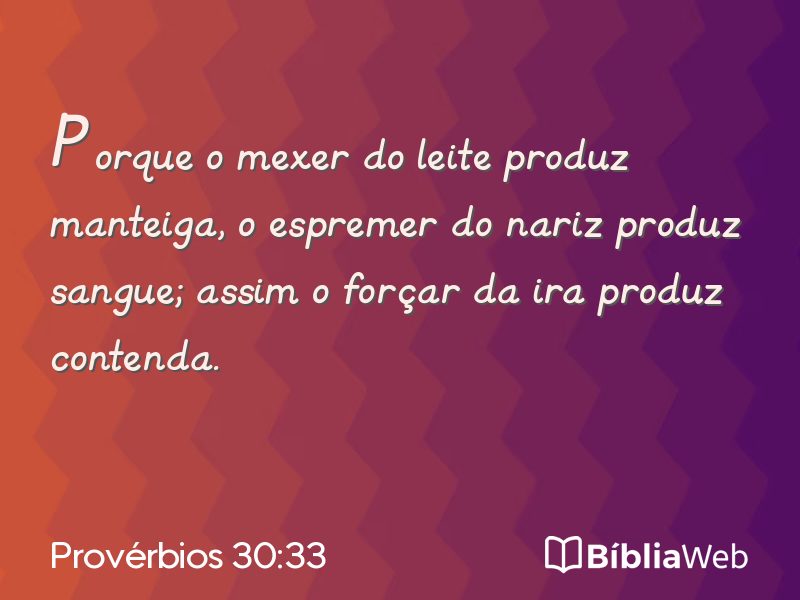 Provérbios 30:33 em imagem para compartilhar
