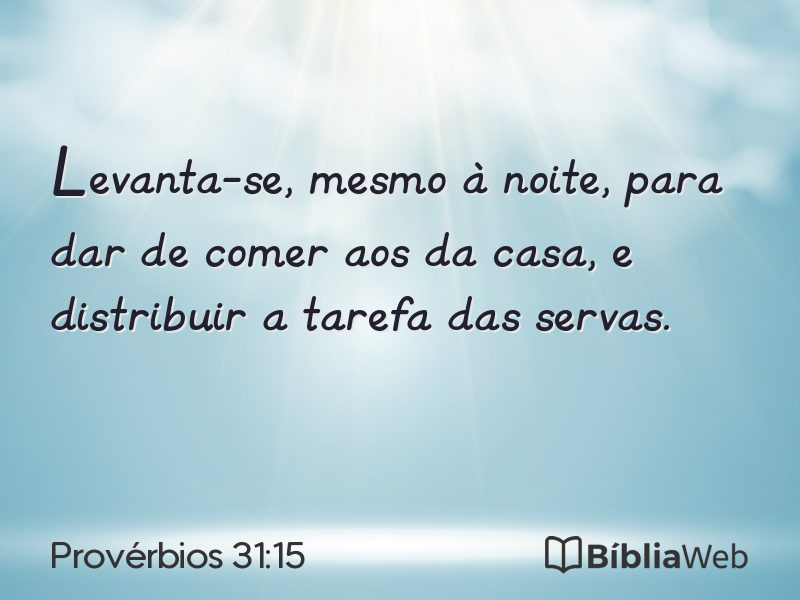 Provérbios 31:15 em imagem para compartilhar