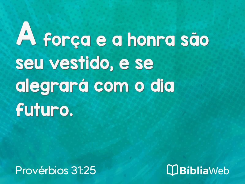 Provérbios 31:25 em imagem para compartilhar