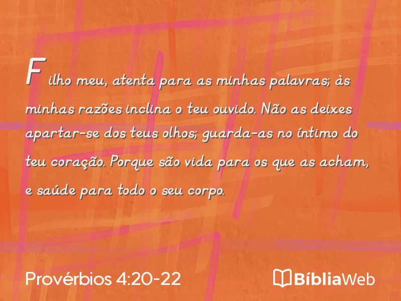 Provérbios 4:20-22 em imagem para compartilhar
