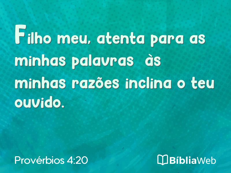 Provérbios 4:20 em imagem para compartilhar