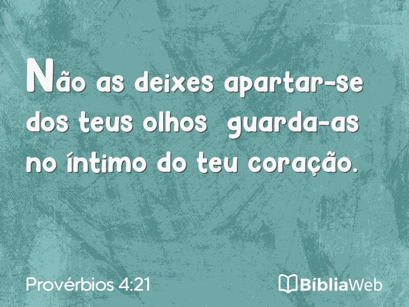 Provérbios 4:21 em imagem para compartilhar