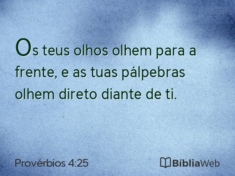 Provérbios 4:25 em imagem para compartilhar