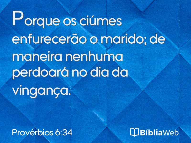 Provérbios 6:34 em imagem para compartilhar