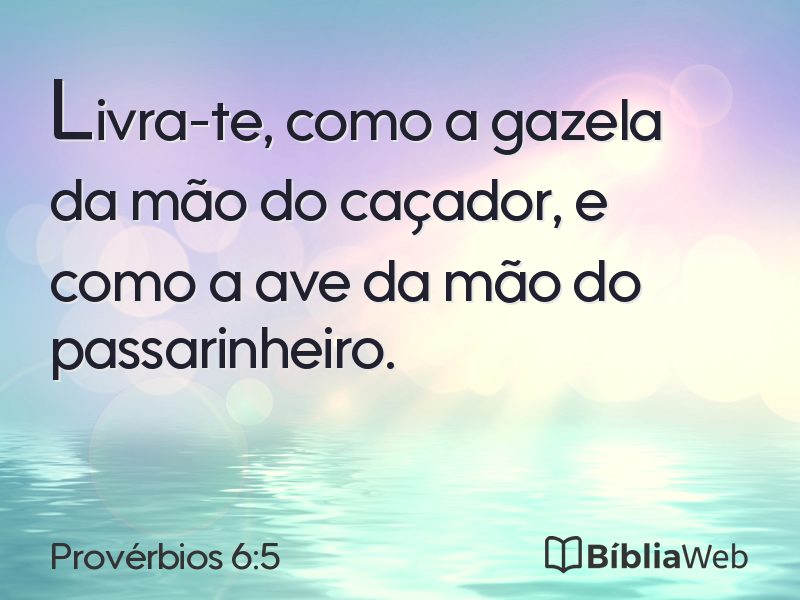 Provérbios 6:5 em imagem para compartilhar