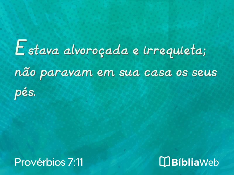 Provérbios 7:11 em imagem para compartilhar