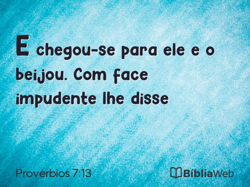 Provérbios 7:13 em imagem para compartilhar