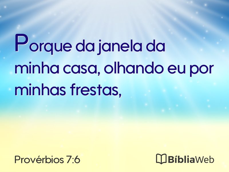 Provérbios 7:6 em imagem para compartilhar