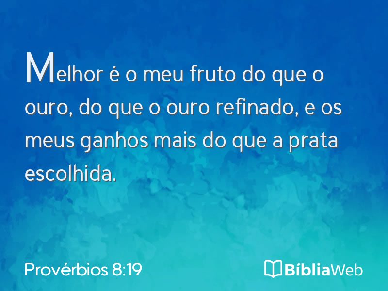 Provérbios 8:19 em imagem para compartilhar