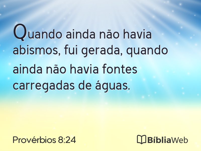 Provérbios 8:24 em imagem para compartilhar