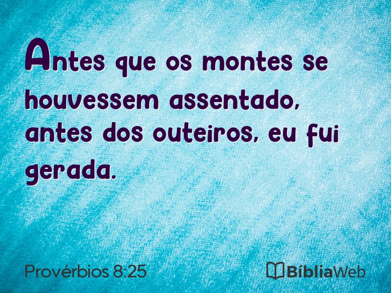Provérbios 8:25 em imagem para compartilhar