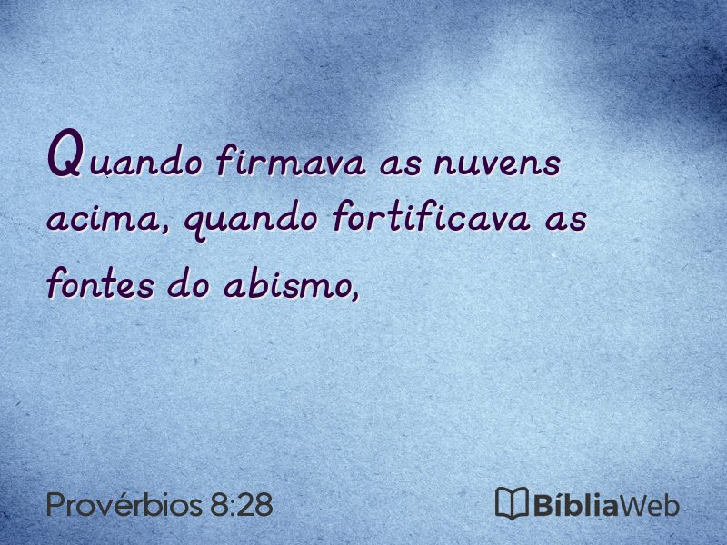 Provérbios 8:28 em imagem para compartilhar