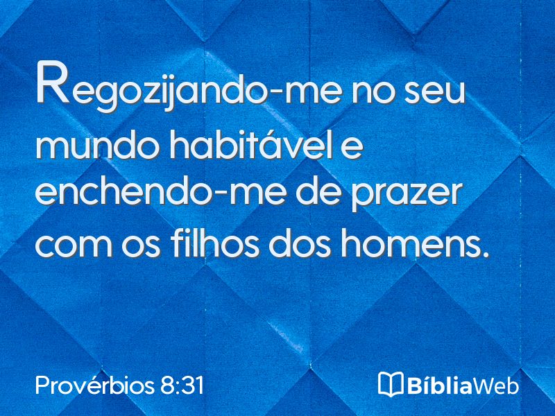 Provérbios 8:31 em imagem para compartilhar