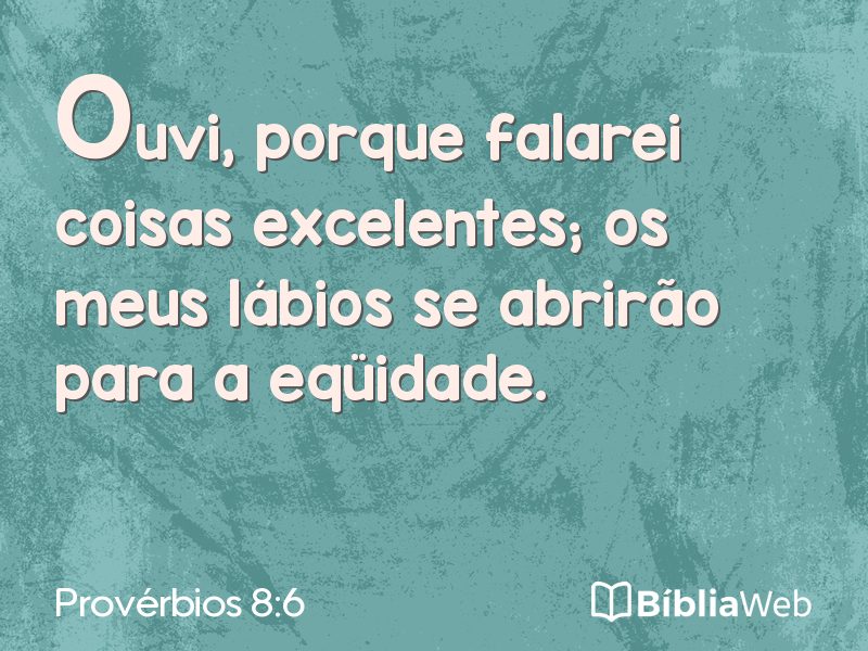 Provérbios 8:6 em imagem para compartilhar