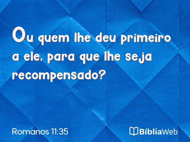 Romanos 11:35 em imagem para compartilhar